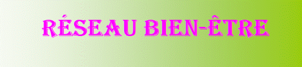 r&eacute;seau bien etre